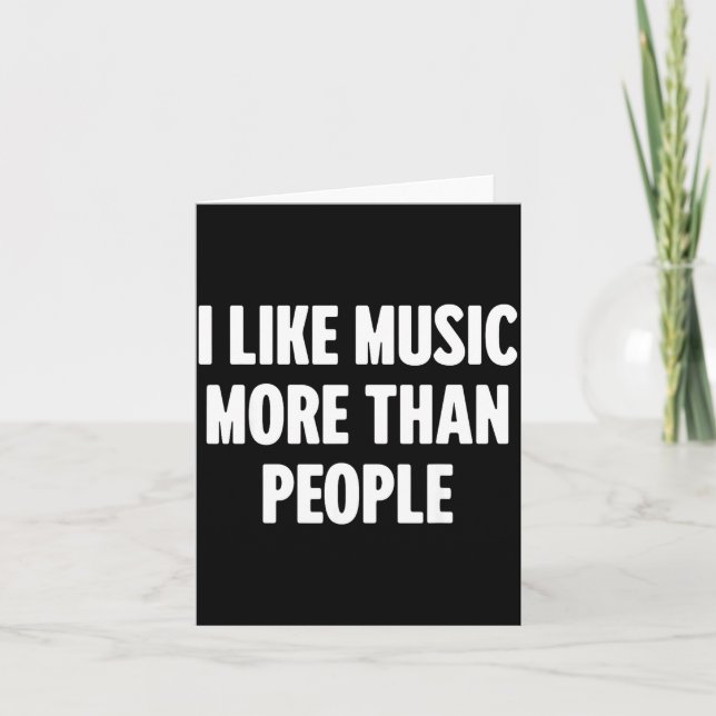 Funny I Like Music More Than People For Introverts Karte (Vorderseite)