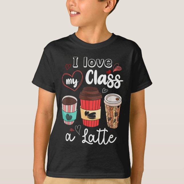 Funny I Love My Cl A Latte Coffee Valentines Day T T-Shirt (Vorderseite)