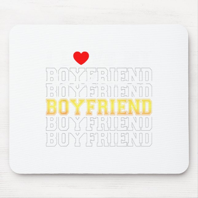 Funny I Love My Handsome Boyfriend Valentine  Mousepad (Vorne)