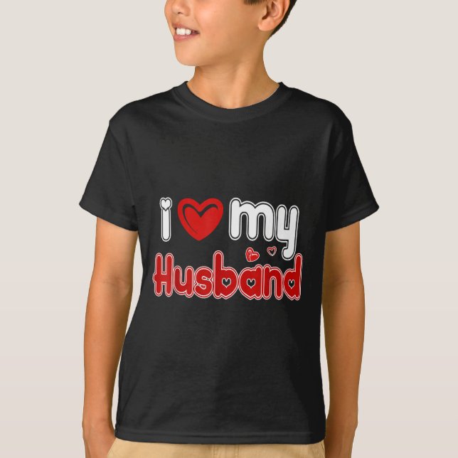 Funny I Love My Husband  T-Shirt (Vorderseite)