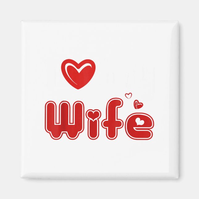 Funny I Love My Wife  Magnet (Vorne)