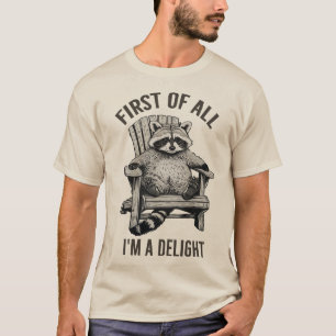 Funny 'I m A Delight Sarcastic Raccoon' Geschenk T-Shirt