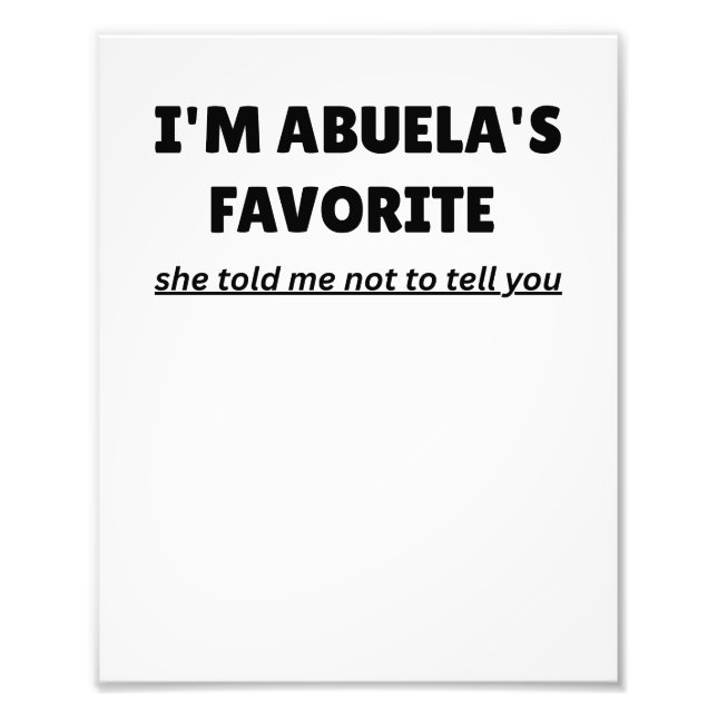 Funny “I’M ABUELA’S FAVORITE” – Cute Latino Family Fotodruck (Vorne)