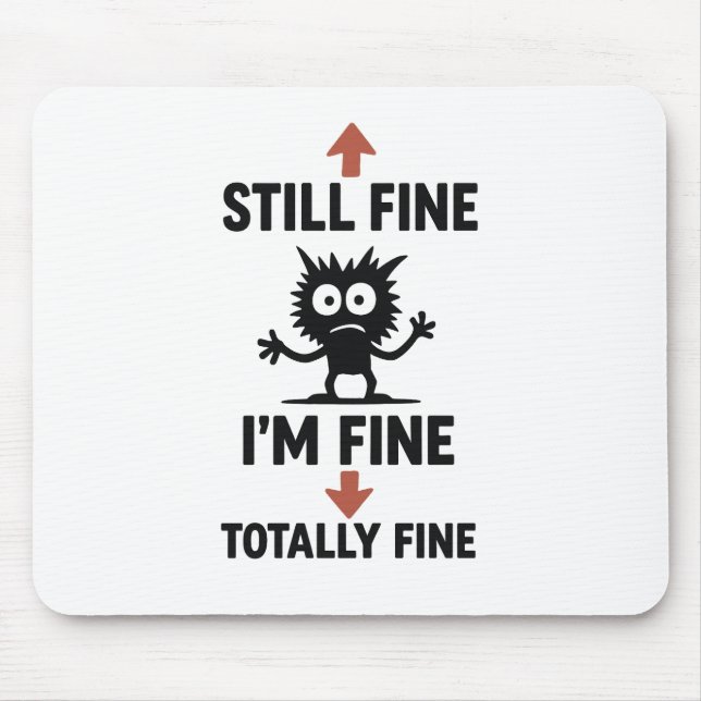 Funny "I m Fine" Arrows Cartoon Mousepad (Vorne)