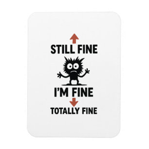 Funny "I m Fine" Arrows Cartoon T - Shirt Magnet
