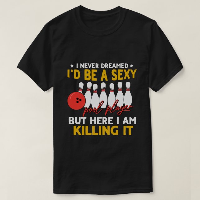 Funny I nie träumt Billard Billard Pool Player T-Shirt (Design vorne)