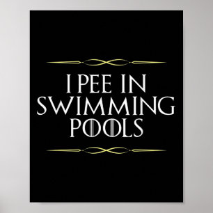 Funny I Piss in Schwimmbecken Gag Novelty Grafik Poster