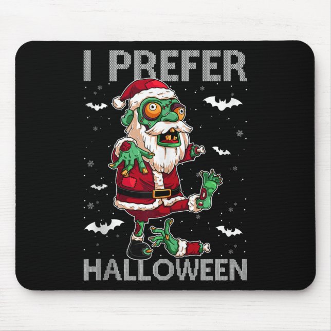 Funny I Prefer Halloween Santa Zombie Ugly Christm Mousepad (Vorne)