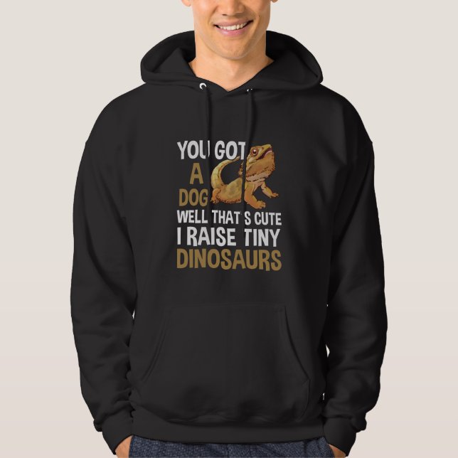 Funny I Raise Tiny Dinosaurier Barted Dragon Pet Hoodie (Vorderseite)