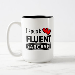 Funny I Speak Fluent Sarcasm Zweifarbige Tasse