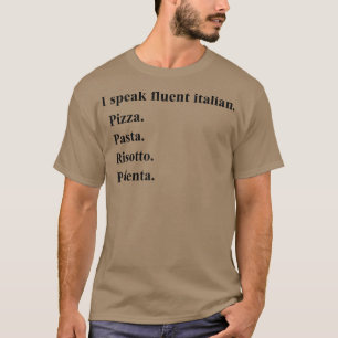 Funny I Spez Fluent Italienisches Essen Lover Pizz T-Shirt