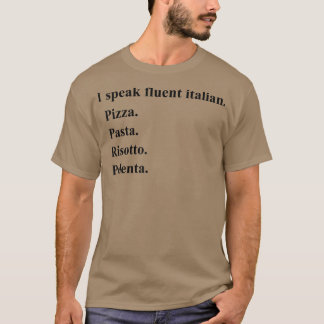 Funny I Spez Fluent Italienisches Essen Lover Pizz T-Shirt
