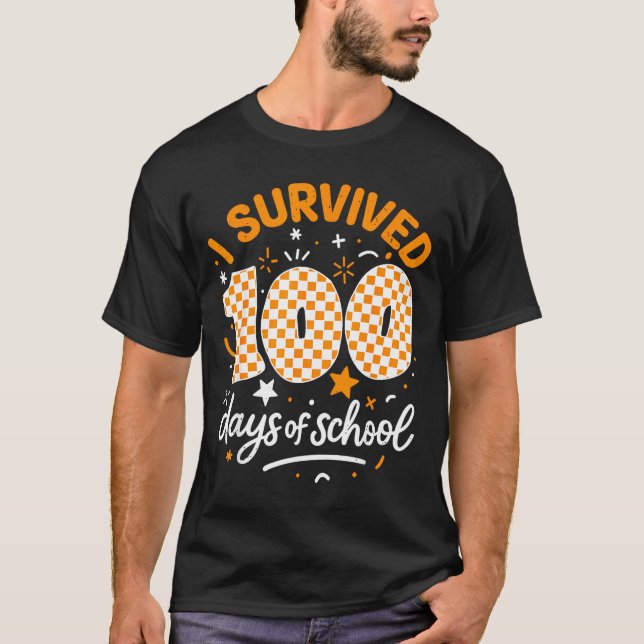 Funny I Survived 100 Days Of School Student Teache T-Shirt (Vorderseite)