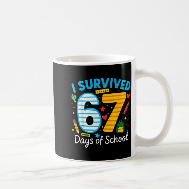 Funny I Survived 67 Days Of School Teacher Student Kaffeetasse (Rechts)