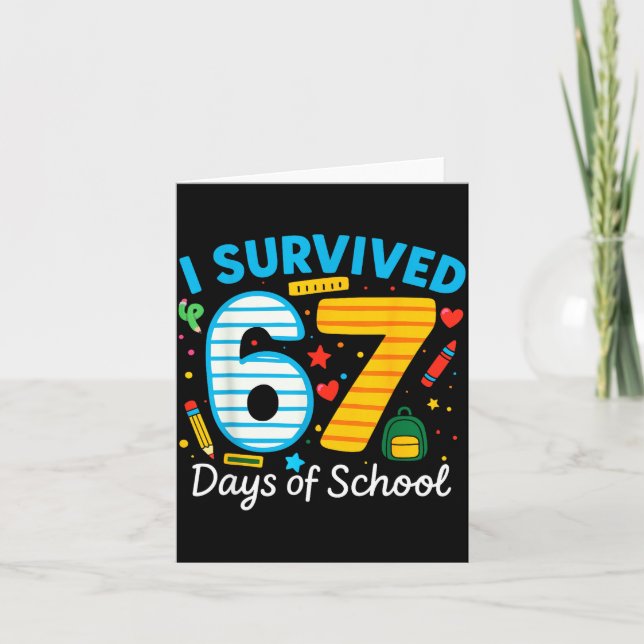 Funny I Survived 67 Days Of School Teacher Student Karte (Vorderseite)