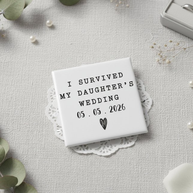Funny I Survived My Daughter’s Wedding Quote Button (Von Creator hochgeladen)