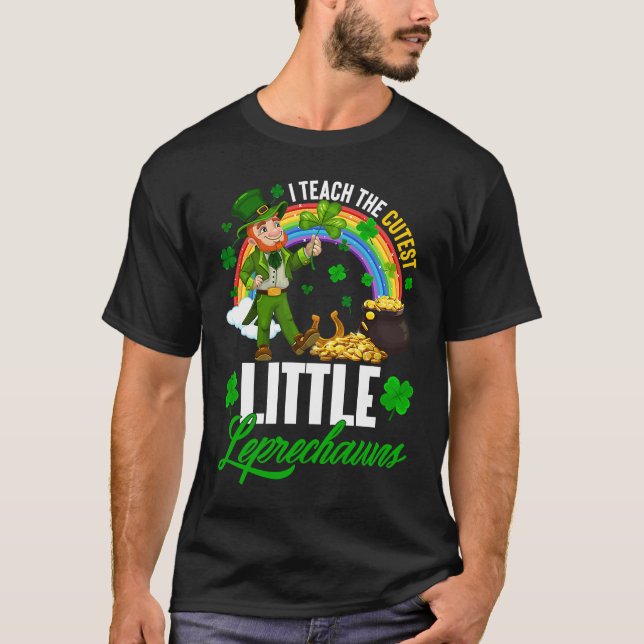 Funny I Teach The Cutest Little Leprechauns St Pat T-Shirt (Vorderseite)