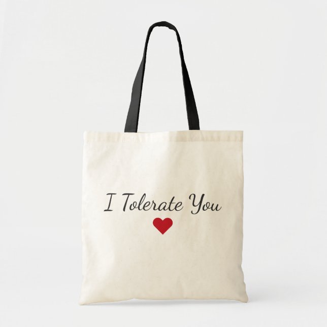 Funny “I Tolerate You” – Sarcastic Couple Gift Tragetasche (Vorne)