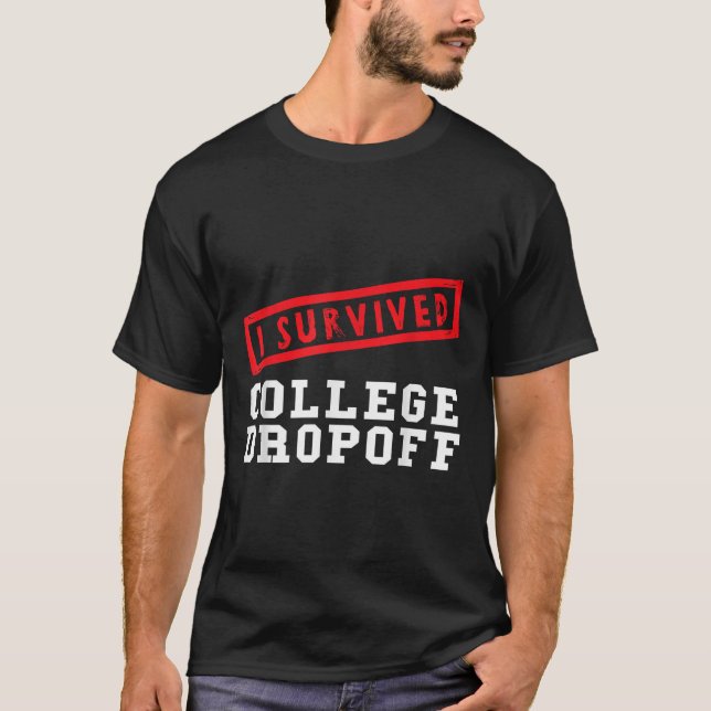 Funny I überlebte Uni Dropoff Eltern beginnend T-Shirt (Vorderseite)