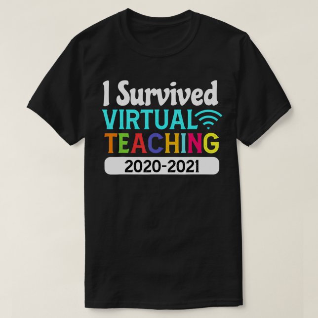 Funny I überlebte Virtual Teaching 2021 Grad Schoo T-Shirt (Design vorne)