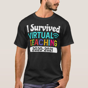 Funny I überlebte Virtual Teaching 2021 Grad Schoo T-Shirt