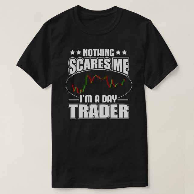 Funny I&x27;m A Day Trader Stock Market Tr T-Shirt (Design vorne)