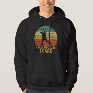 Funny I Yell, weil ich Baseball Sport Liebhaber pf Hoodie