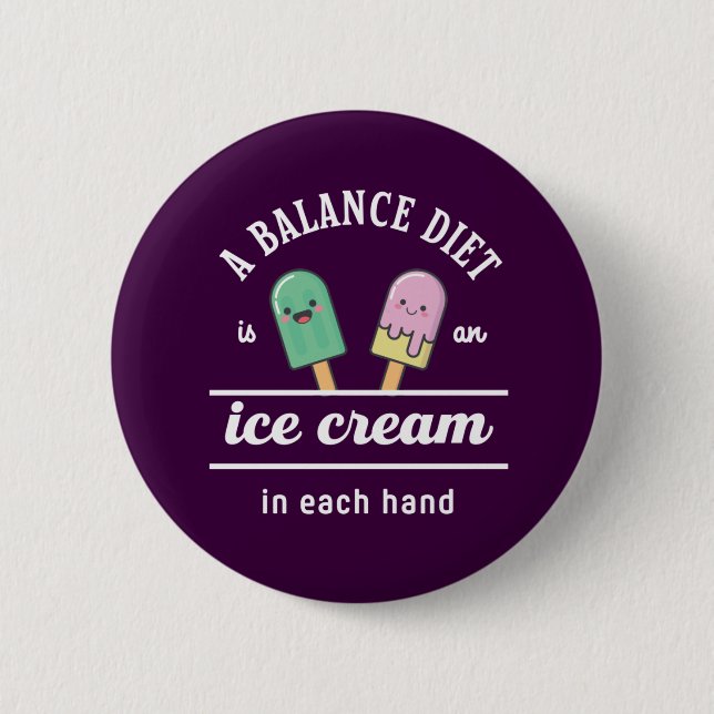 Funny Ice Cream Diet Quote Hot Summer Button (Vorderseite)