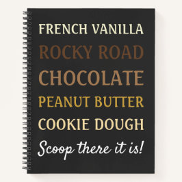 Funny Ice Cream Song Scoop dort ist es Notizbuch