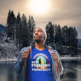 Funny Ice Fishing Frostbite T-Shirt