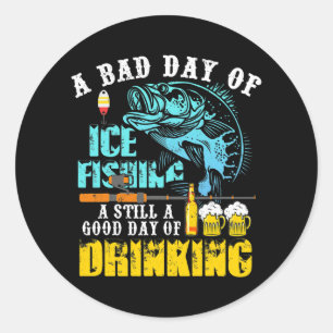 Funny Ice Fishing und Trinken Bierbarsch Geschenk  Runder Aufkleber