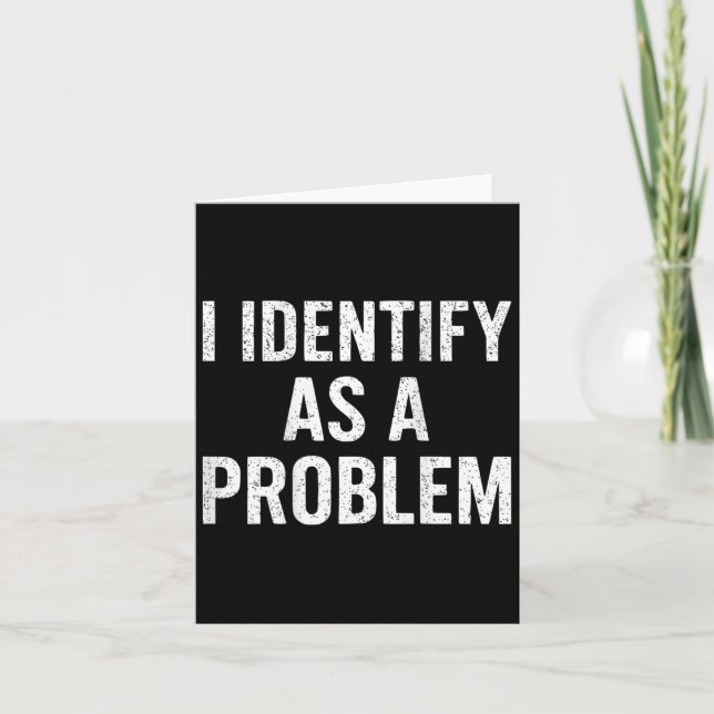 Funny ich als ein Problem zurück sarkastischen Zit Karte (Vorderseite)