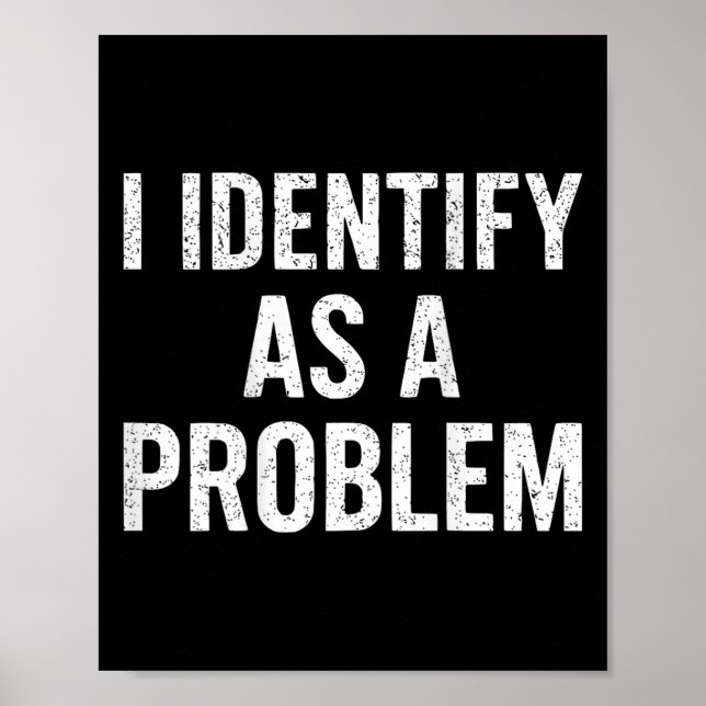 Funny ich als ein Problem zurück sarkastischen Zit Poster (Vorne)