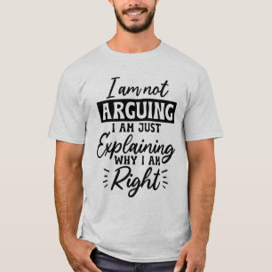 Funny, ich argumentiere nicht für geschlechtsneutr T-Shirt