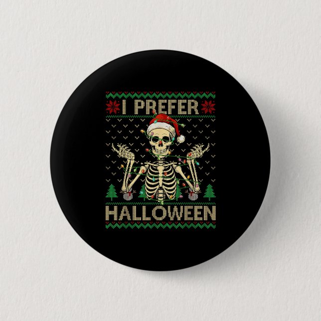 Funny ich bevorzuge Halloween Skeleton Ugly Christ Button (Vorderseite)