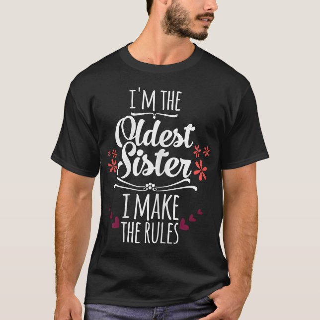 Funny, ich bin die älteste Schwester, die ich mach T-Shirt (Vorderseite)