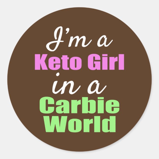 Funny ich bin ein Keto Girl in einer Carbie World Runder Aufkleber (Vorderseite)
