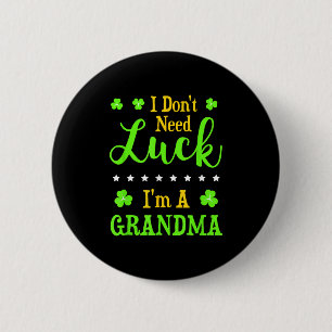 Funny, ich bin ein Oma, ich brauche kein Glück Gra Button