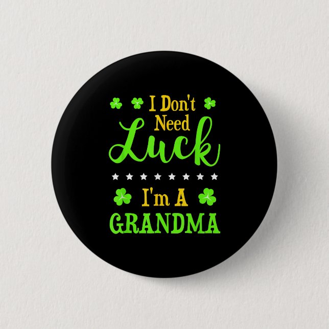 Funny, ich bin ein Oma, ich brauche kein Glück Gra Button (Vorderseite)
