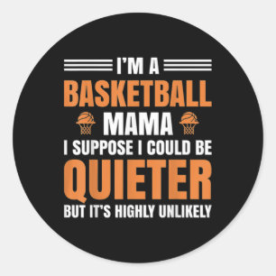 Funny ich bin eine Basketball Mama Basketball Mama Runder Aufkleber