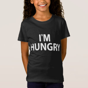 Funny ich bin Hungry Joke Sarcastic Familie T-Shirt
