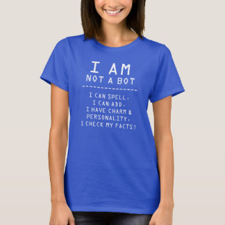 Funny Ich bin kein Bot ... T-Shirt