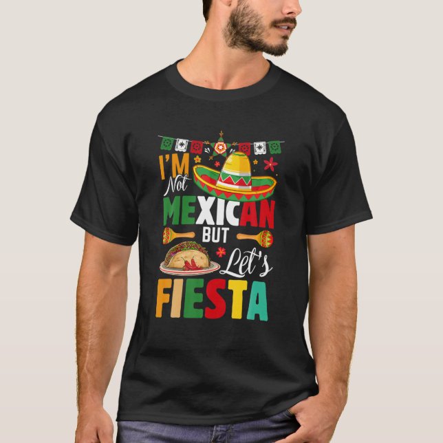 Funny, ich bin nicht Mexikaner, aber lass uns Fies T-Shirt (Vorderseite)