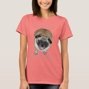 Funny, ich bin Niedlicher Mops Hund T-Shirt