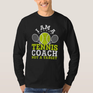 Funny, ich bin Tennistrainer nicht ein Ziel-Gag-Ne T-Shirt