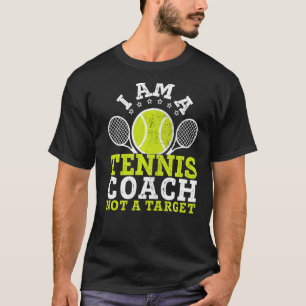 Funny, ich bin Tennistrainer nicht ein Ziel-Gag-Ne T-Shirt