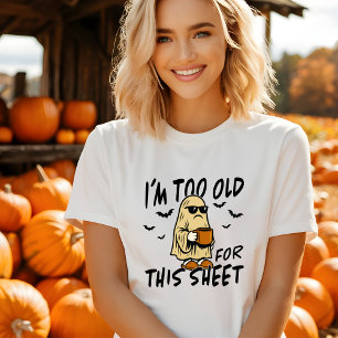 Funny, ich bin zu alt für dieses Blatt Halloween-H T-Shirt