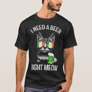 Funny Ich brauche einen Bier, der direkt neben St T-Shirt