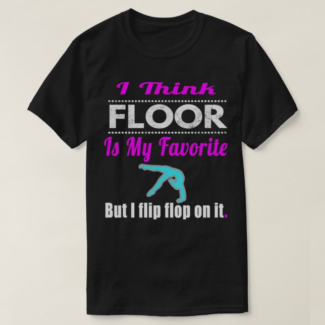 Funny Ich denke, Floor ist meine LieblingsGirls Gy T-Shirt (Design vorne)