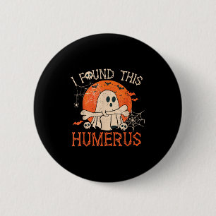 Funny Ich fand dieses Humerus Boo Ghost Halloween Button